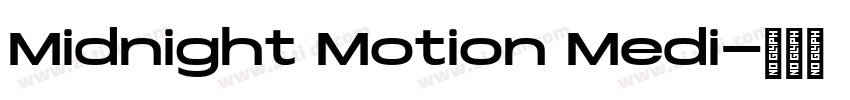 Midnight Motion Medi字体转换 Midnight Motion Medi字体转换